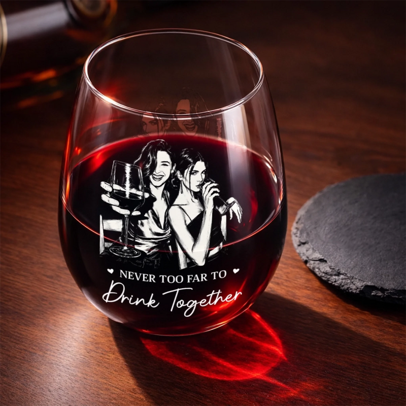 Custom Photo Wine Glass - Personalized Best Friend Birthday Gifts For Women, Besties, Sisters, BFF - Never Too Far To Drink Together