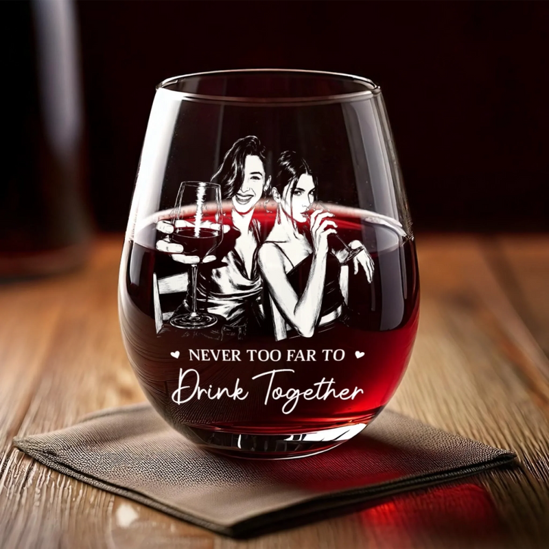Custom Photo Wine Glass - Personalized Best Friend Birthday Gifts For Women, Besties, Sisters, BFF - Never Too Far To Drink Together