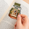 Custom Shaped Magnetic Bookmark - Personalized  Bookish Gifts For  Book Lovers, Bookworms, Dog Dad And Mom, Cat Owners - Bookish Happy Hours