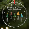 Custom Circle Glass Ornament - Personalized Christmas Birthday Gifts For Mom, Dad, Brother, Sister - Christmas Better Together