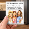 Custom Photo Acrylic Fridge Magnet - Personalized Best Friend Birthday Gifts For Women, Besties, Sisters, BFF - Better Together Always