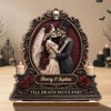 Custom Skeleton 2-Layered Wooden Plaque - Personalized Halloween Decor, Anniversary Wedding Gifts For Husband And Wife, Him And Her - Gothic Romance Written In Bones