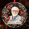 Custom Photo Circle Glass Ornament - Personalized Christmas Memorial Sympathy Gifts For Loss Of Mom, Dad - Held In Love Forevermore