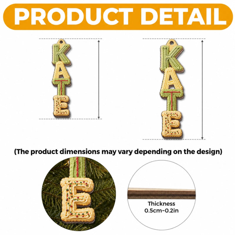 Custom Letter Wooden Ornament - Personalized Christmas Birthday Gifts For Mom, Dad, Brother, Sister - Baked With Love Just For You
