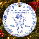 Custom As Entertained By Us As Us Besties Friends Gifts - Personalized Ceramic Ornament