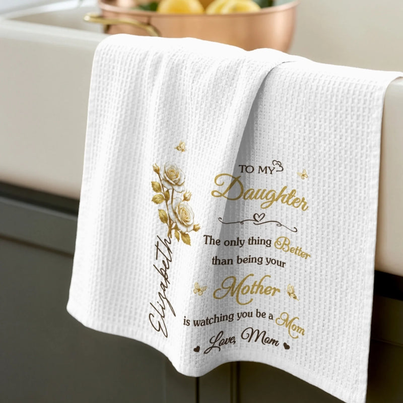 Custom Kitchen Towel - Personalized Birthday Gifts For Daughter - Watching You Bloom As Mom