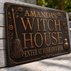 Custom Witchy Home Decor Metal Sign - Personalized Halloween Birthday Gifts For Witch, Wife, Daughter, Besties, Sisters, Granddaughter, Grandma, Mom, Yourself - Haunted Witch House