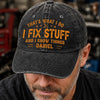 Custom Cap - Personalized Birthday Gifts For Husband, Son, Grandson, Brother, Grandpa, Dad, Yourself - I Fix Stuff Know Things