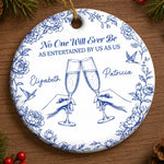 Custom Ceramic Ornament - Personalized Best Friend Christmas Birthday Gifts For Women, Besties, Sisters, BFF - Side By Side