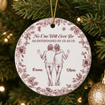 Custom As Entertained By Us As Us Besties Friends Gifts - Personalized Ceramic Ornament