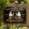 Custom Home Decor Metal Sign - Personalized Anniversary Wedding Gifts For Husband And Wife, Him And Her - Forever Annoying, Forever Loved