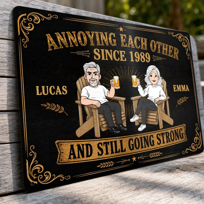 Custom Home Decor Metal Sign - Personalized Anniversary Wedding Gifts For Husband And Wife, Him And Her - Forever Annoying, Forever Loved