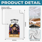 Custom Witchy Kitchen Towel - Personalized Halloween Birthday Gifts For Witch, Wife, Daughter, Besties, Sisters, Granddaughter, Grandma, Mom, Yourself - Welcome To My Wicked Kitchen