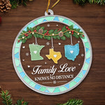 Family Love Knows No Distance Christmas Ornament - Family Keepsake Ornament