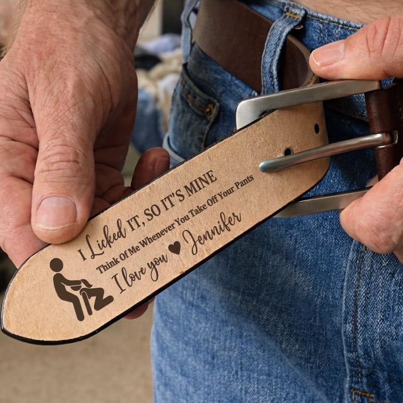 Custom Engraved Leather Belt - Personalized Anniversary Wedding Gifts For Husband And Wife, Him And Her - I Licked It, Mine