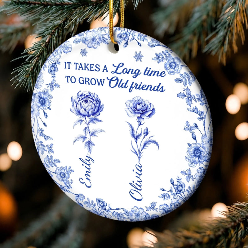 Custom Ceramic Ornament - Personalized Best Friend Christmas Birthday Gifts For Women, Besties, Sisters, BFF - Friends Always Bloom Together Here