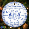 Custom Ceramic Ornament - Personalized Best Friend Christmas Birthday Gifts For Women, Besties, Sisters, BFF - Always In Step