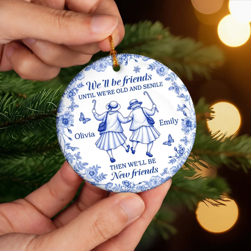Custom Ceramic Ornament - Personalized Best Friend Christmas Birthday Gifts For Women, Besties, Sisters, BFF - Always In Step
