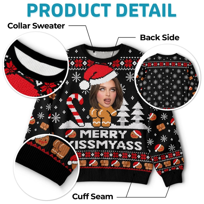 Custom Photo Funny Ugly Sweatshirt - Personalized Christmas Birthday Gifts For Wife, Daughter, Besties, Sisters, Granddaughter, Grandma, Mom, Yourself - Merry Kissmyass Era