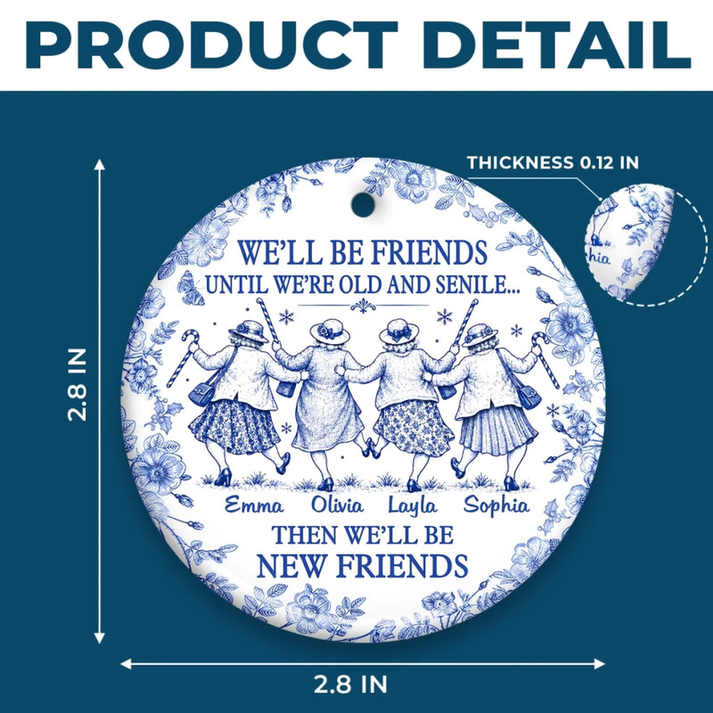 Custom Ceramic Ornament - Personalized Best Friend Christmas Birthday Gifts For Women, Besties, Sisters, BFF - Still Laughing Together