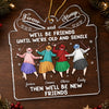 Custom Acrylic Ornament - Personalized Best Friend Christmas Birthday Gifts For Women, Besties, Sisters, BFF - Cheers To All Our Crazy Memories