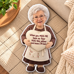 Custom Photo When You Miss Me Grandma Gifts - Personalized Shaped Pillow