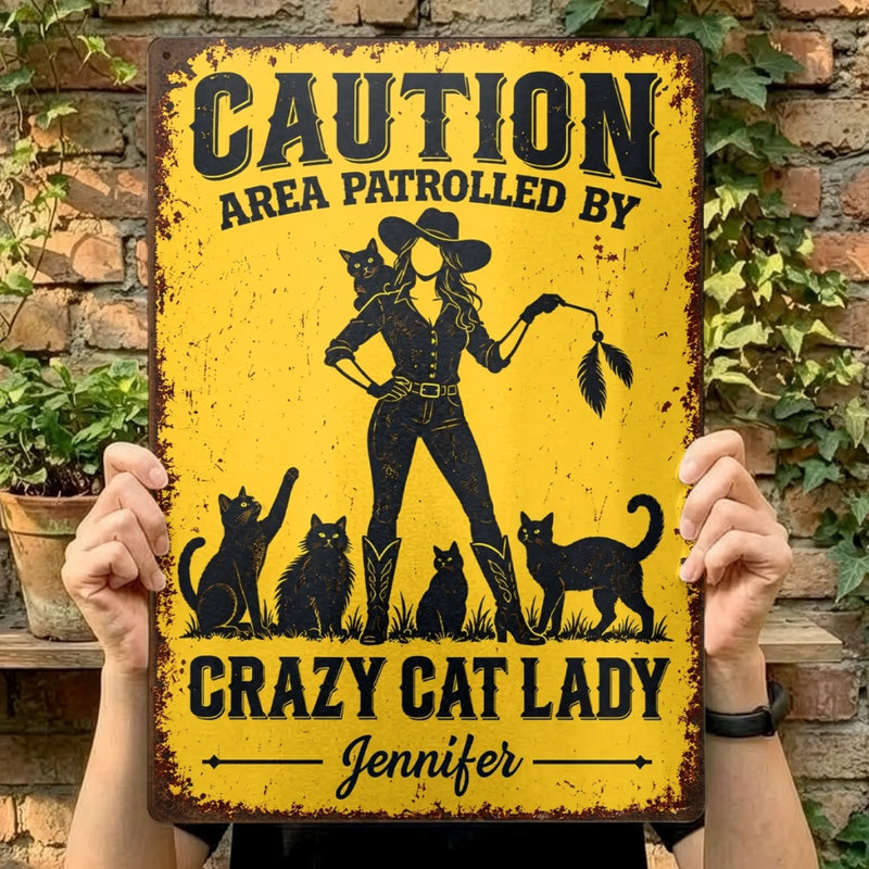 Custom Crazy Cat Lady Caution Sign - Personalized Metal Sign