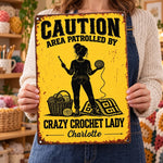 Custom Crazy Crochet Lady Gifts - Personalized Metal Sign