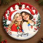 Custom Photo Christmas Gifts For Sisters And Besties - Personalized Ceramic Ornament