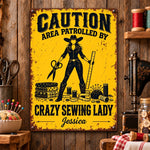 Custom Name Crazy Sewing Lady Gifts - Personalized Metal Sign