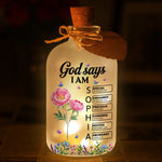 Custom Christian God Says I Am Floral Decor - Personalized Glass Bottle LED Light