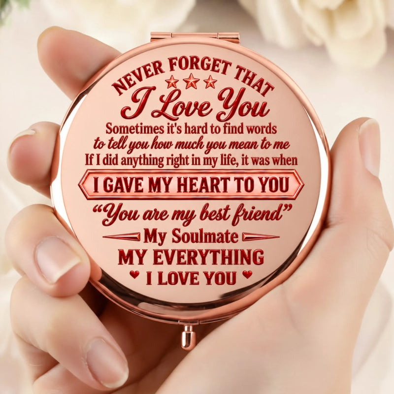 Custom Name Love Never Forget That I Love You Anniversary Gifts For Wife - Personalized Compact Mirror