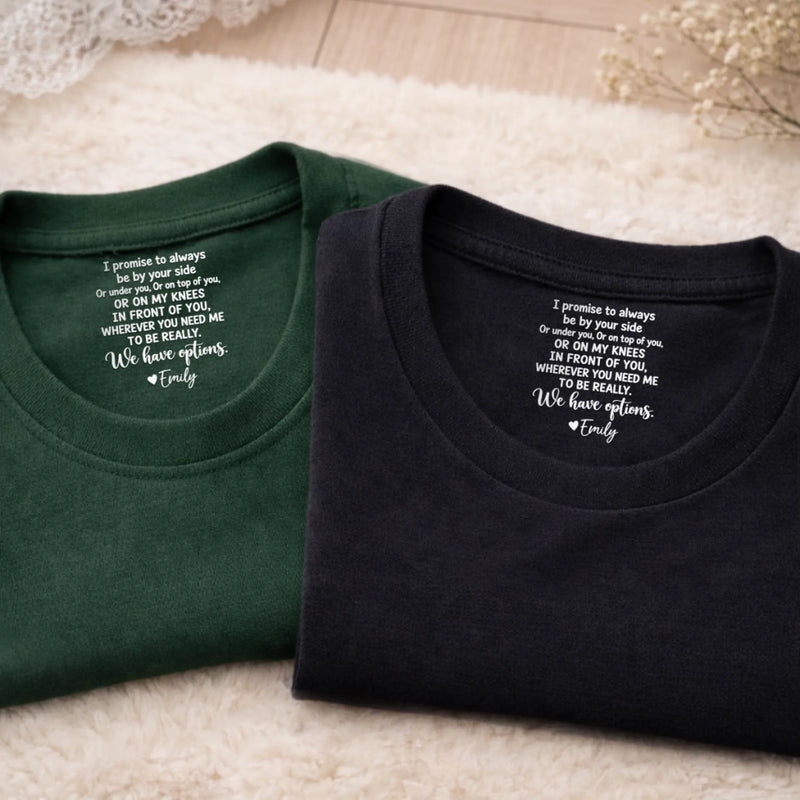 Custom Name Funny Romantic Quote Gifts For Him And Her - Personalized Inside Neck Print T-Shirt