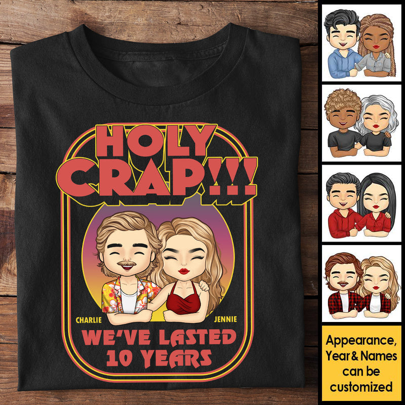 Holy Crap!!! We've Lasted Many Years - Personalized Unisex T-Shirt, Hoodie, Sweatshirt - Gift For Couple, Husband Wife, Anniversary, Engagement, Wedding, Marriage Gift