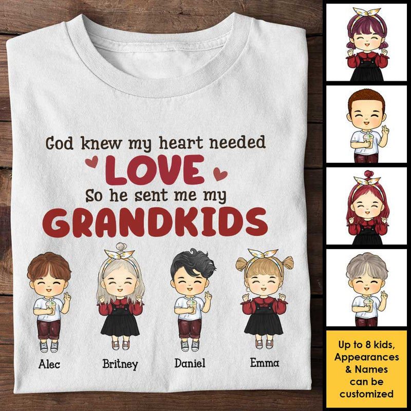 God Knew My Heart Needed Love, So He Sent Me My Charming Grandkids - Gift For Grandma, Personalized Unisex T-shirt, Hoodie
