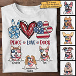 Peace, Love And Dogs - Gift For 4th Of July, Personalized Unisex T-Shirt