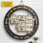 You're The Piece That Holds Us Together - Gift For Mom, Personalized Shaped Wood Sign