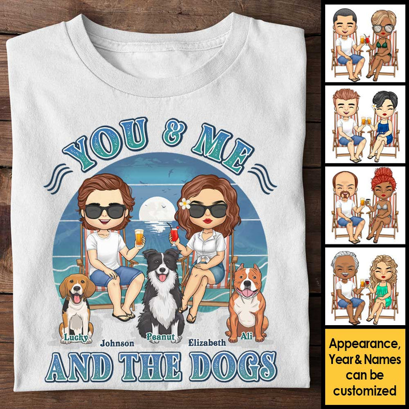 You & Me And The Dogs - Personalized Unisex T-shirt, Hoodie, Sweatshirt - Gift For Couple, Husband Wife, Anniversary, Engagement, Wedding, Marriage Gift