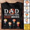 We Love You Endlessly - Personalized Unisex T-Shirt, Hoodie - Gift For Dad