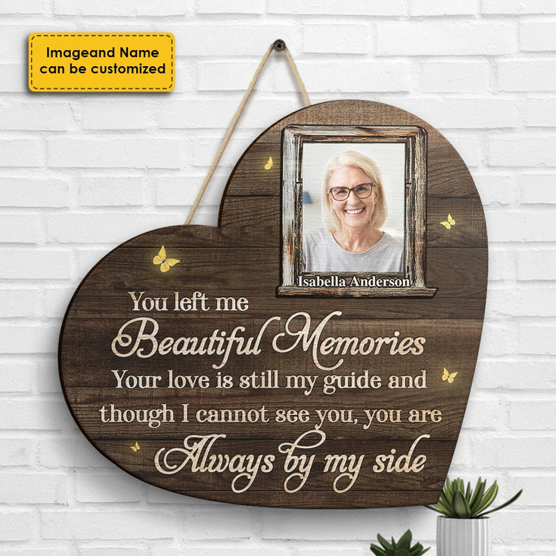 Though I Can't See You, You're Always By My Side - Upload Image, Personalized Shaped Wood Sign