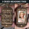 I'll Hold You In My Heart - Upload Image, Personalized Keychain