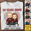 We Still Annoy Each Other - Personalized Unisex T-shirt, Hoodie - Gift For Couples, Husband Wife