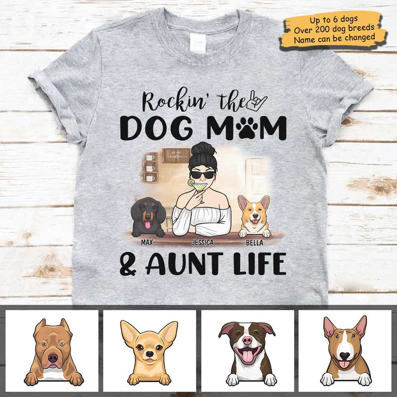 Rocking The Dog Mom & Aunt Life - Personalized Unisex T-Shirt