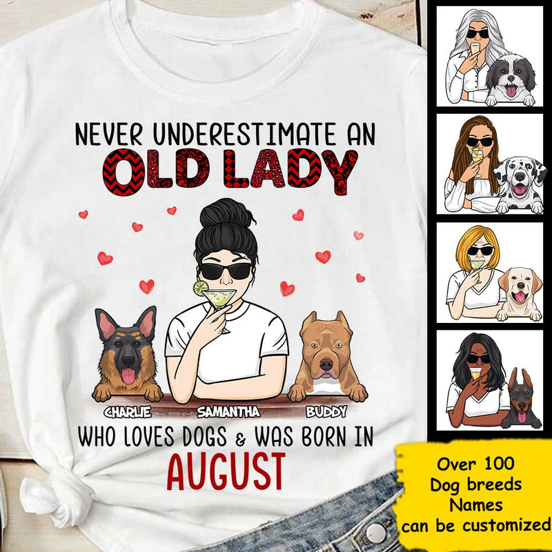 Never Underestimate An Old Lady Who Loves Dogs - Personalized Unisex T-Shirt