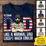 Veteran Dad Like A Normal Dad Except Much Cooler - Gift For 4th Of July - Personalized Unisex T-Shirt