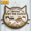 All Guests Must Be Approved By The Cats - Personalized Shaped Door Sign