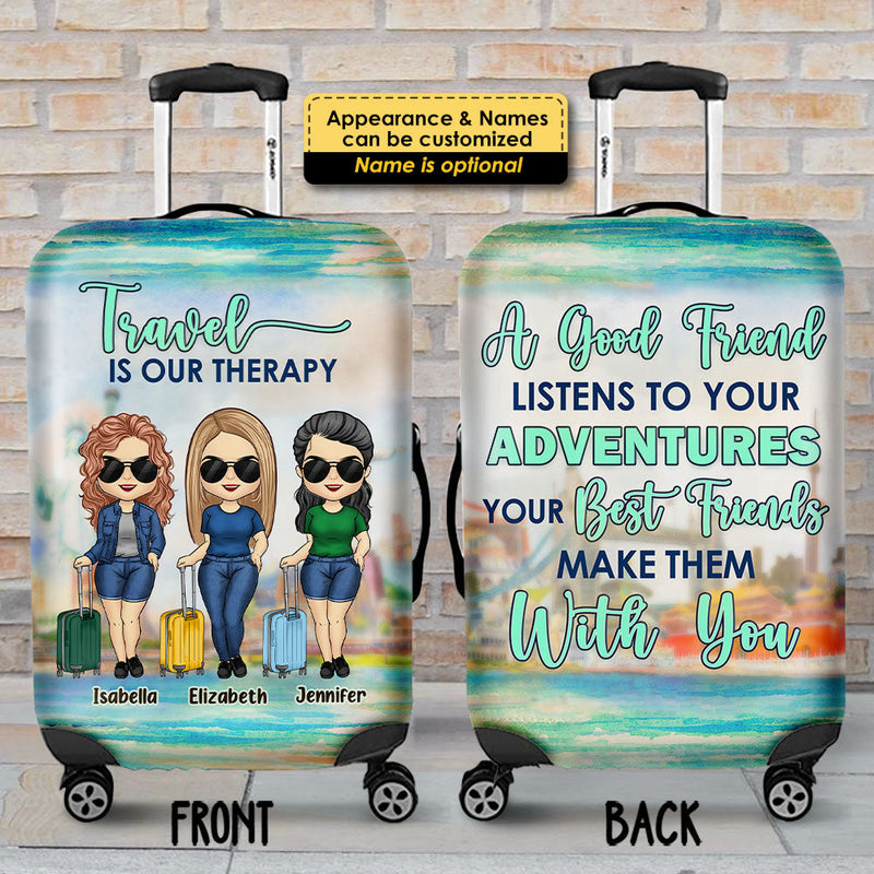 Travel Is Our Therapy, We Make Adventures Together - Gift For Bestie - Personalized Luggage Cover