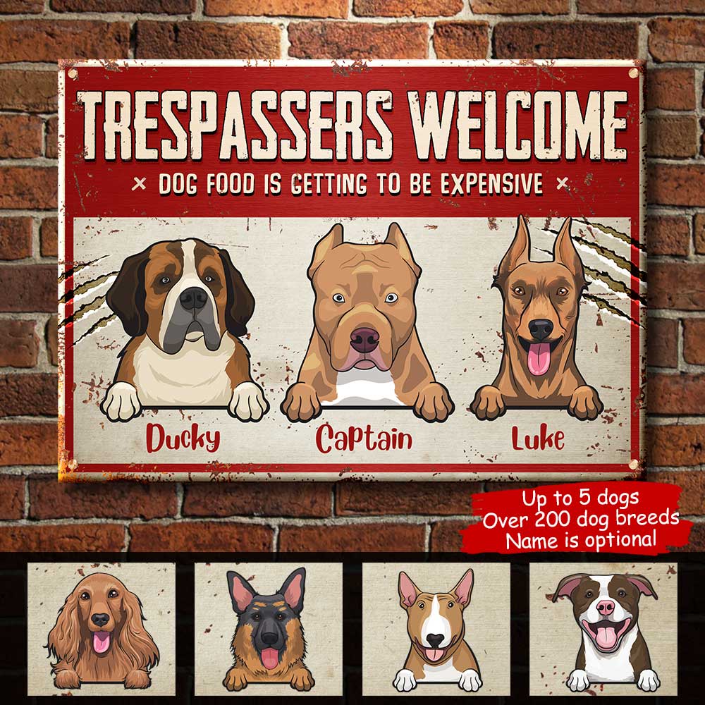 Trespassers Welcome - Funny Personalized Dog Metal Sign.
