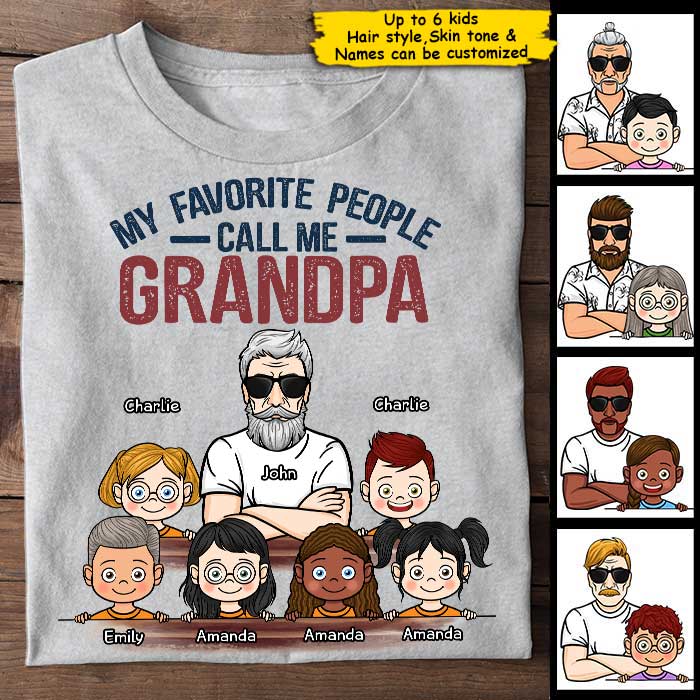 My Favorite People Call Me Grandpa - Personalized Unisex T-Shirt For Grandpas