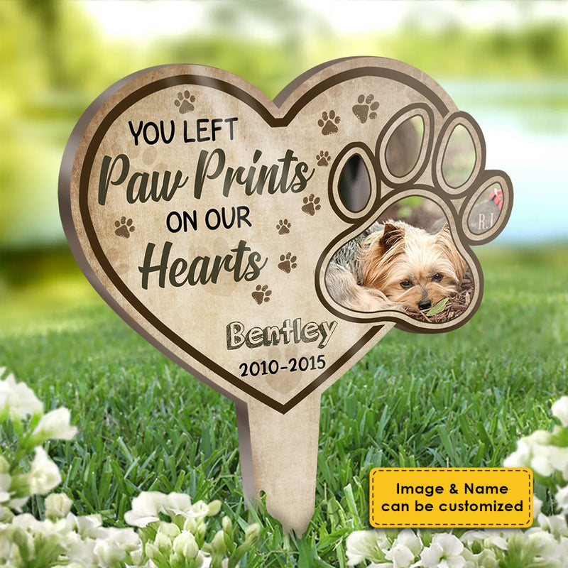 You Left Paw Prints On Our Hearts - Personalized Garden Stake
